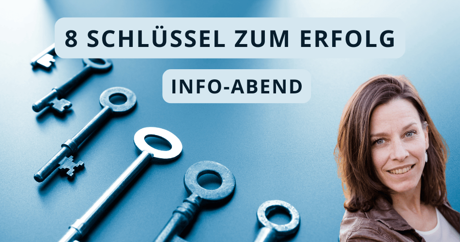 8 Schlüssel zum Erfolg Info-Abend