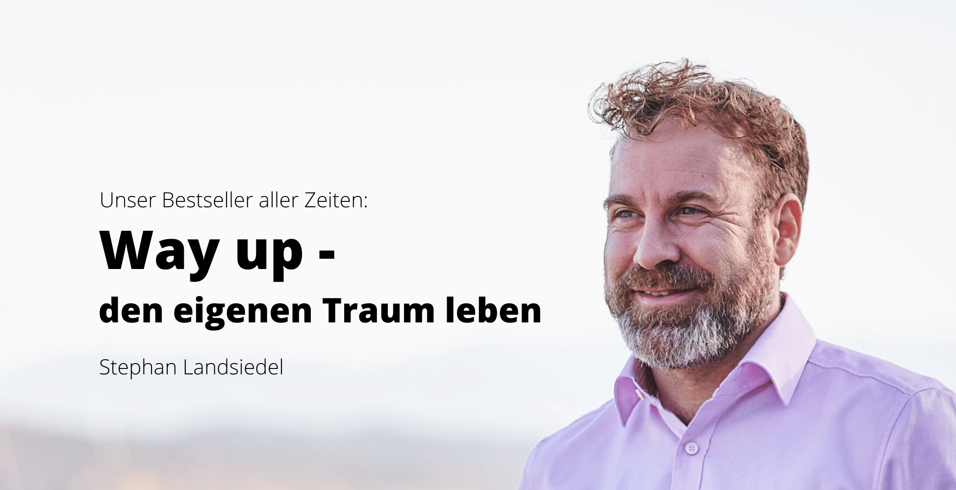 Way Up – den eigenen Traum leben