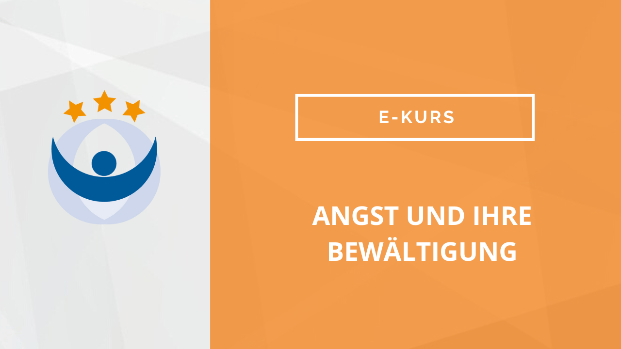 Angst und ihre Bewältigung