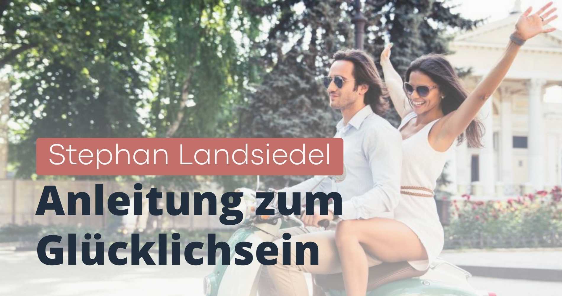 Anleitung zum Glücklichsein