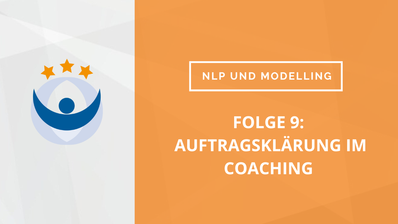 NLP und Modelling Podcast 9: Auftragsklärung im Coaching mit Dagmar Lingg