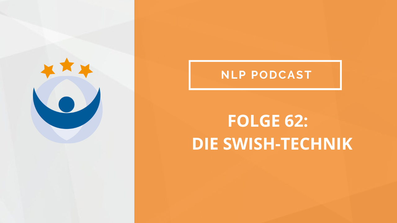 NLP Podcast 62: Die Swish-Technik