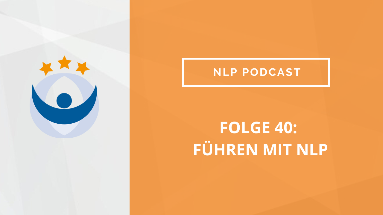 NLP Podcast 40: Führen mit NLP