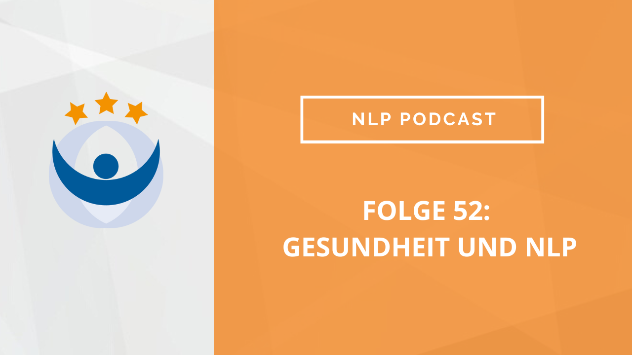 NLP Podcast 52: Gesundheit und NLP – Ein Interview mit NLP-Trainer Pete Wind