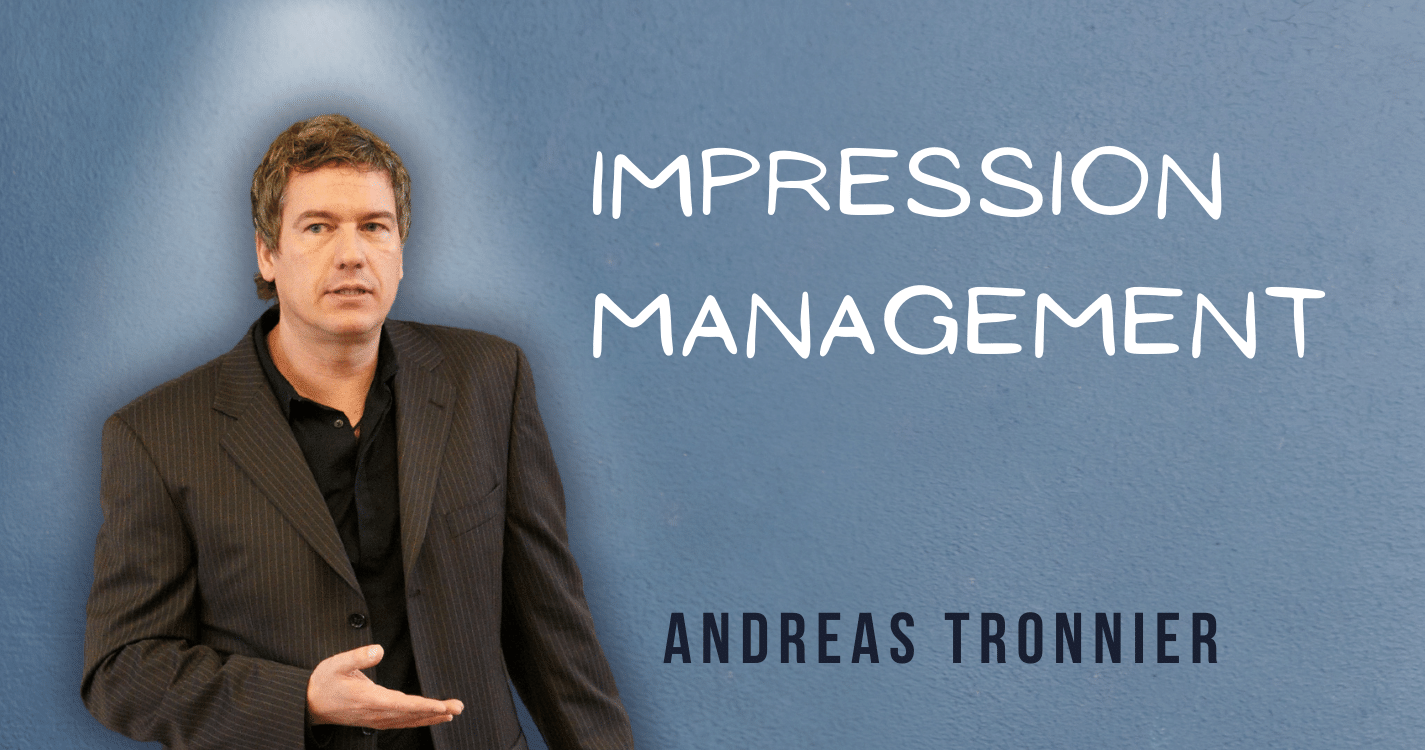 Impression Management mit Andreas Tronnier