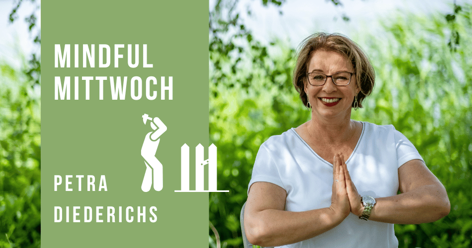Mindful Mittwoch (Grenzen setzen) mit Petra Diederichs (31.05.2023)
