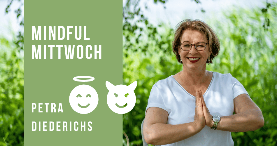 Mindful Mittwoch (Gut und Böse) mit Petra Diederichs (18.10.2023)
