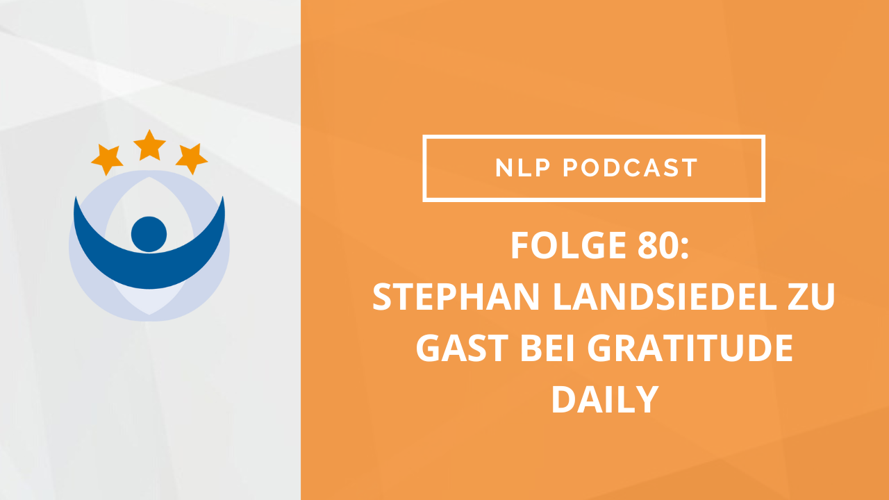 NLP Podcast 80: Stephan Landsiedel zu Gast bei Gratitude Daily