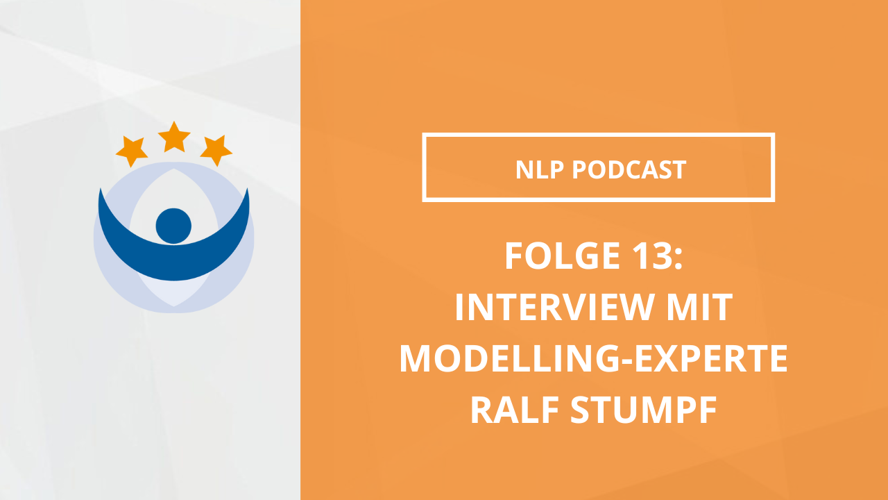 NLP Podcast 13: Interview mit Modelling-Experte Ralf Stumpf