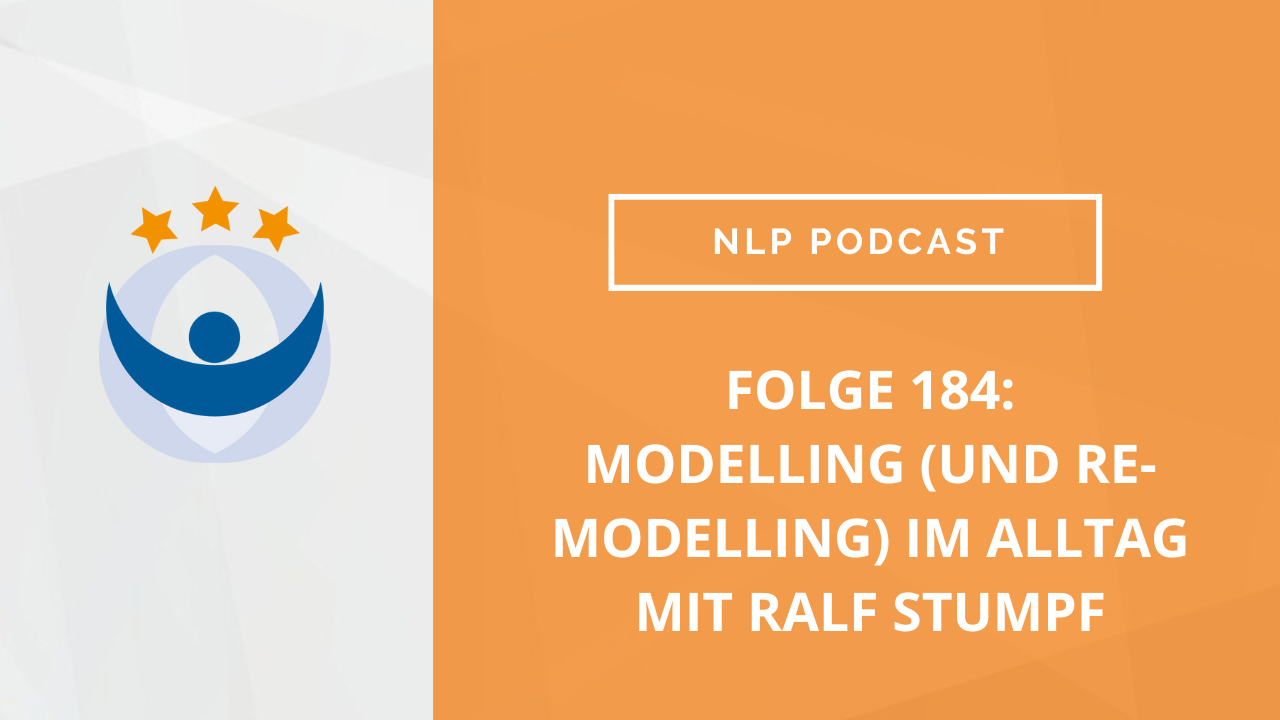 NLP Podcast 184: Modelling (und Re-Modelling) im Alltag mit Ralf Stumpf