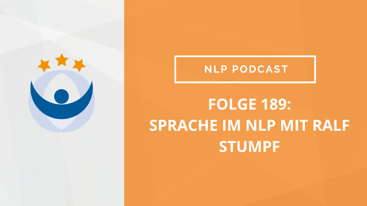 NLP Podcast 190: Das ABC des NLP Teil II mit Ralf Stumpf