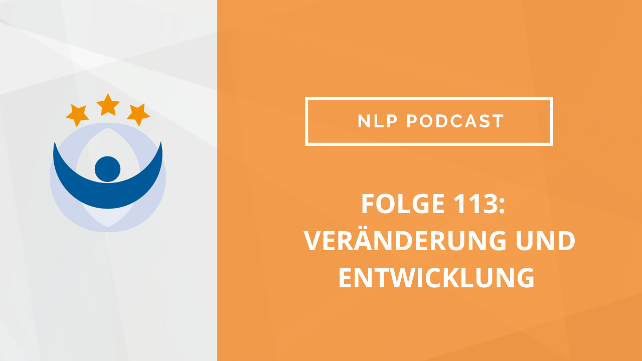 NLP Podcast 113: Martin Bucher über Veränderung und Entwicklung