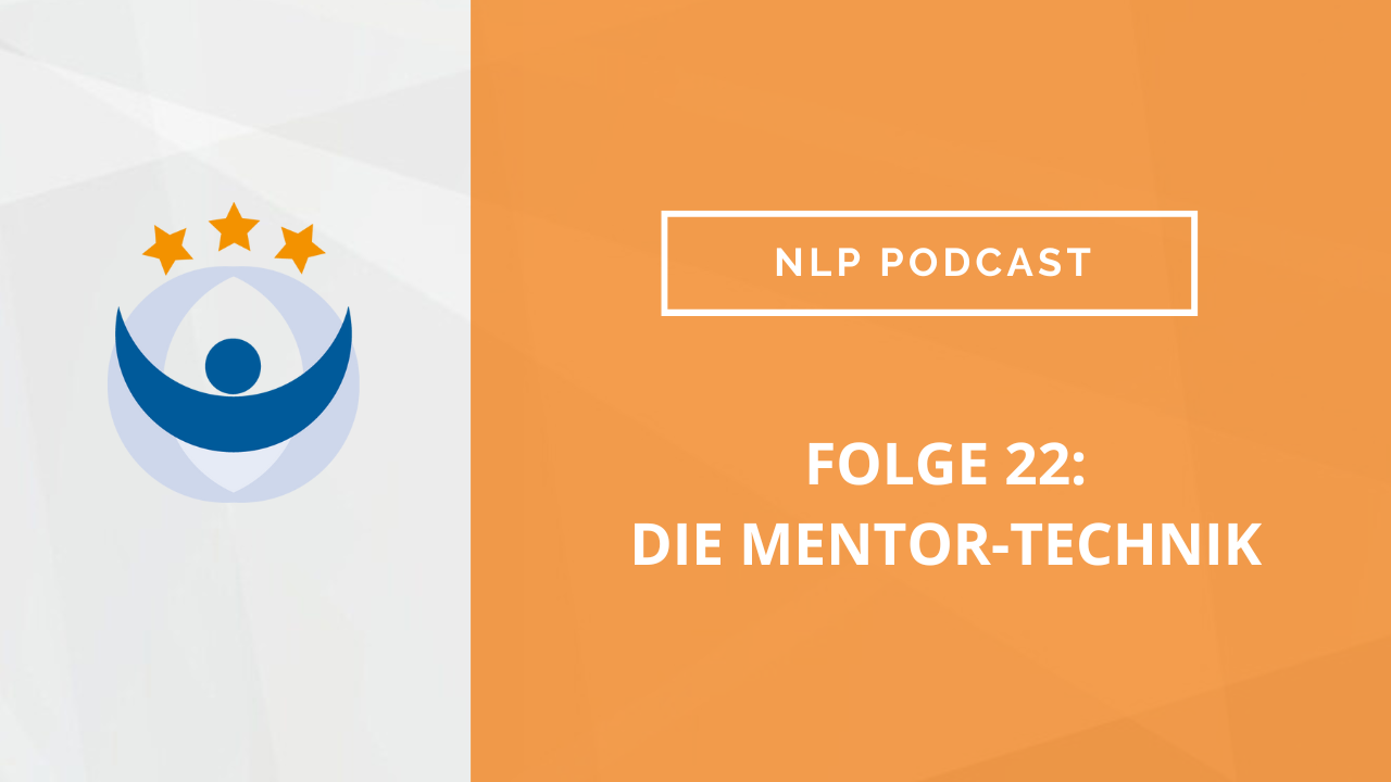 NLP Podcast 22: Die Mentor-Technik