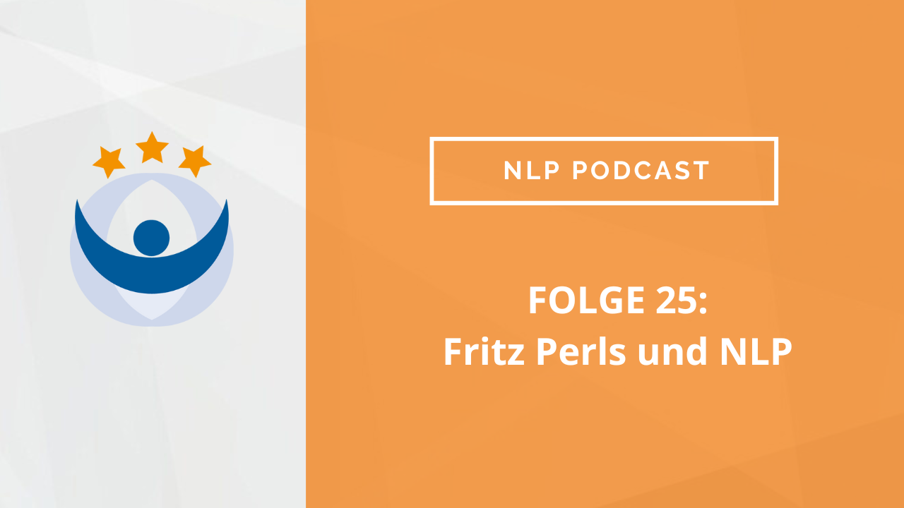 NLP Podcast 25: Fritz Perls und NLP