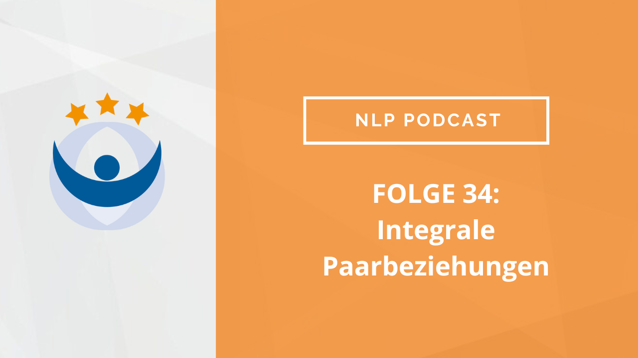 NLP Podcast 34: Integrale Paarbeziehungen