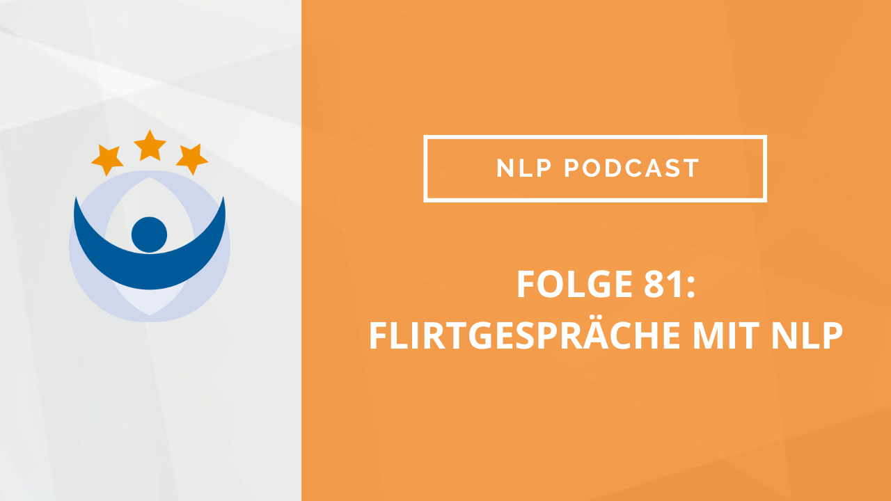 NLP Podcast 81: Flirtgespräche mit NLP