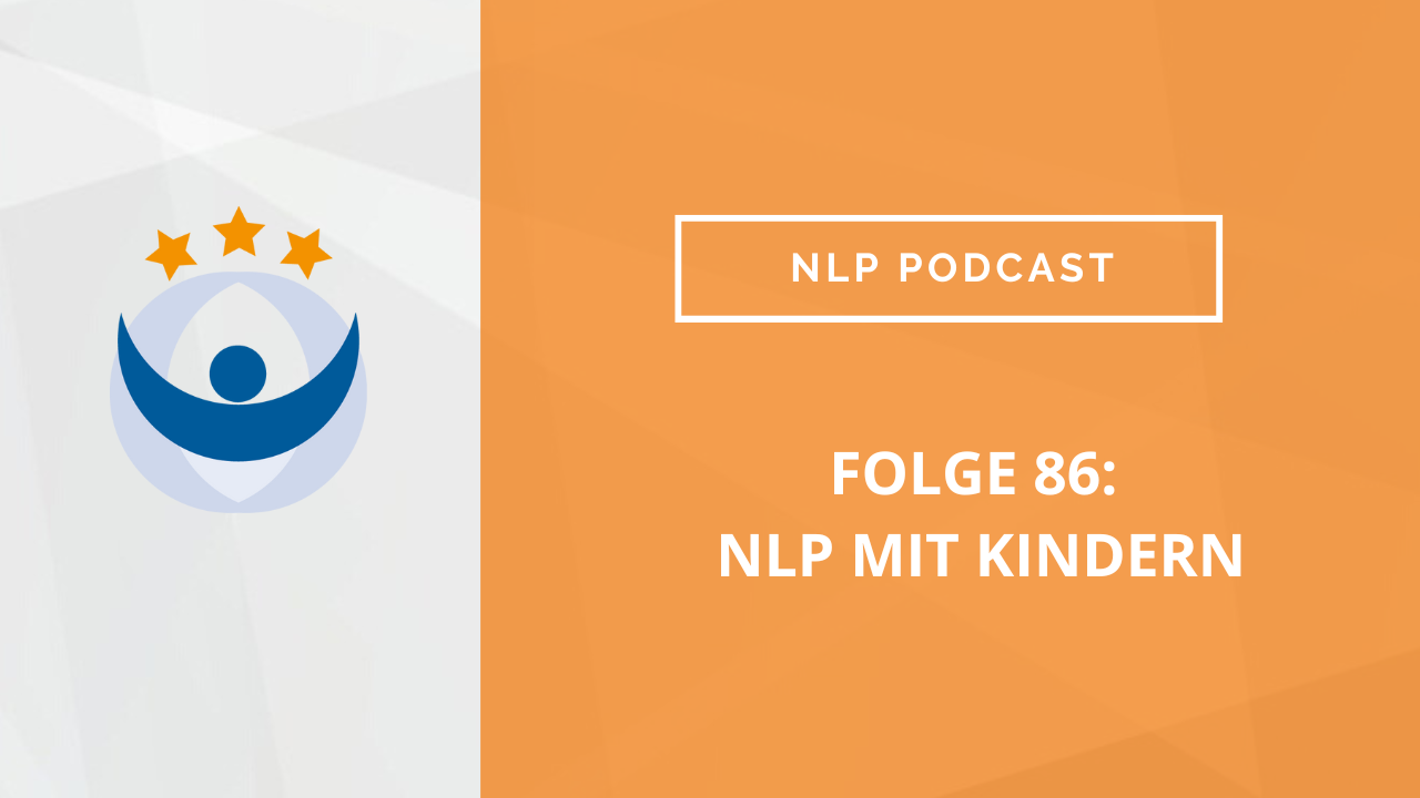NLP Podcast 86: NLP mit Kindern – ein Interview mit Mirela Ivanceanu