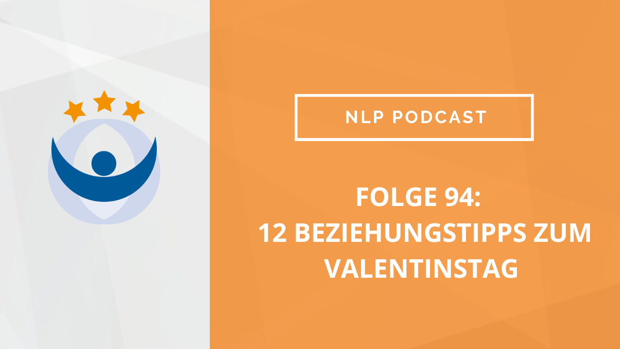 NLP Podcast 94: 12 Beziehungstipps zum Valentinstag