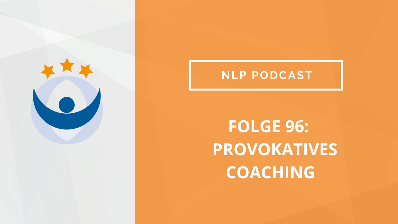 NLP Podcast 96: Provokatives Coaching mit Evi Anderson-Krug