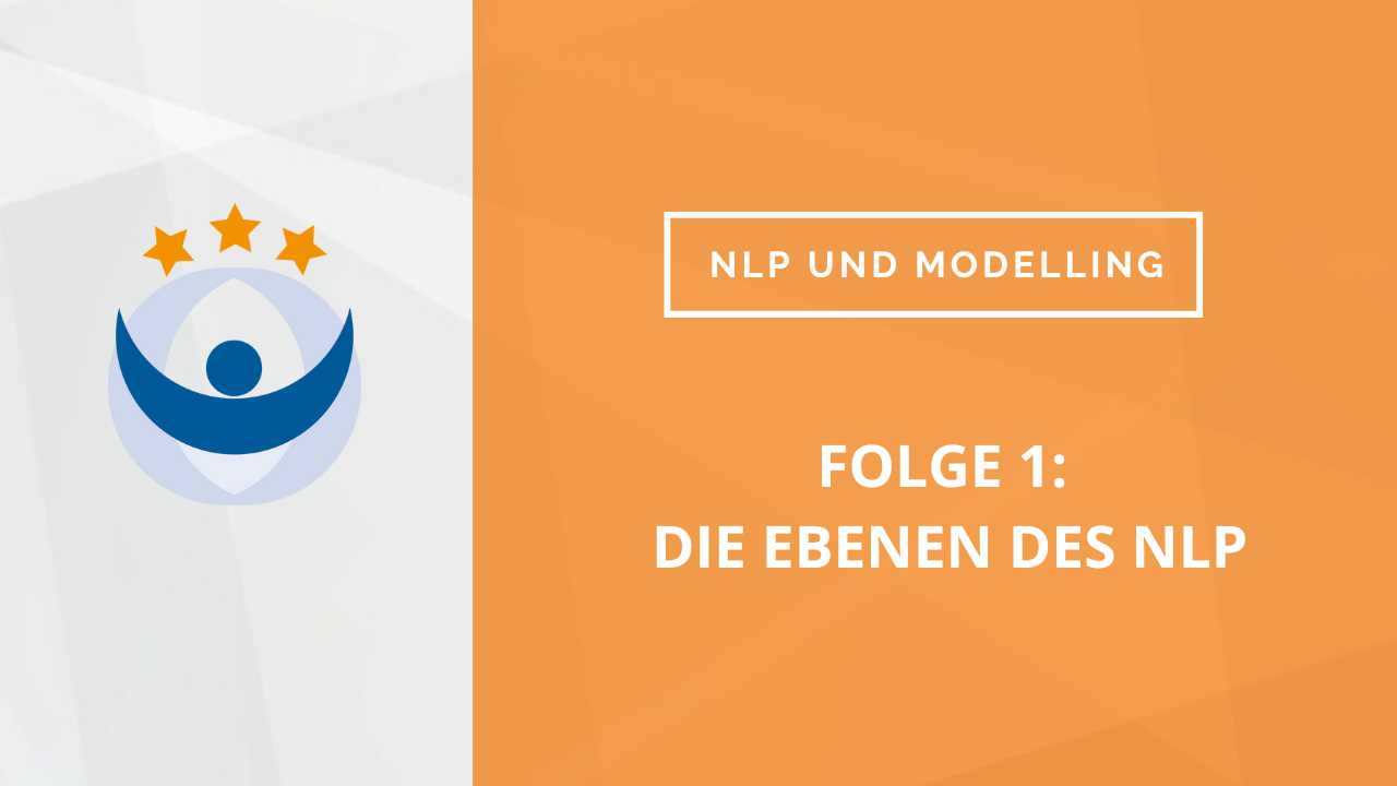 NLP und Modelling Podcast 1: Die Ebenen des NLP mit Johannes Nerstheimer