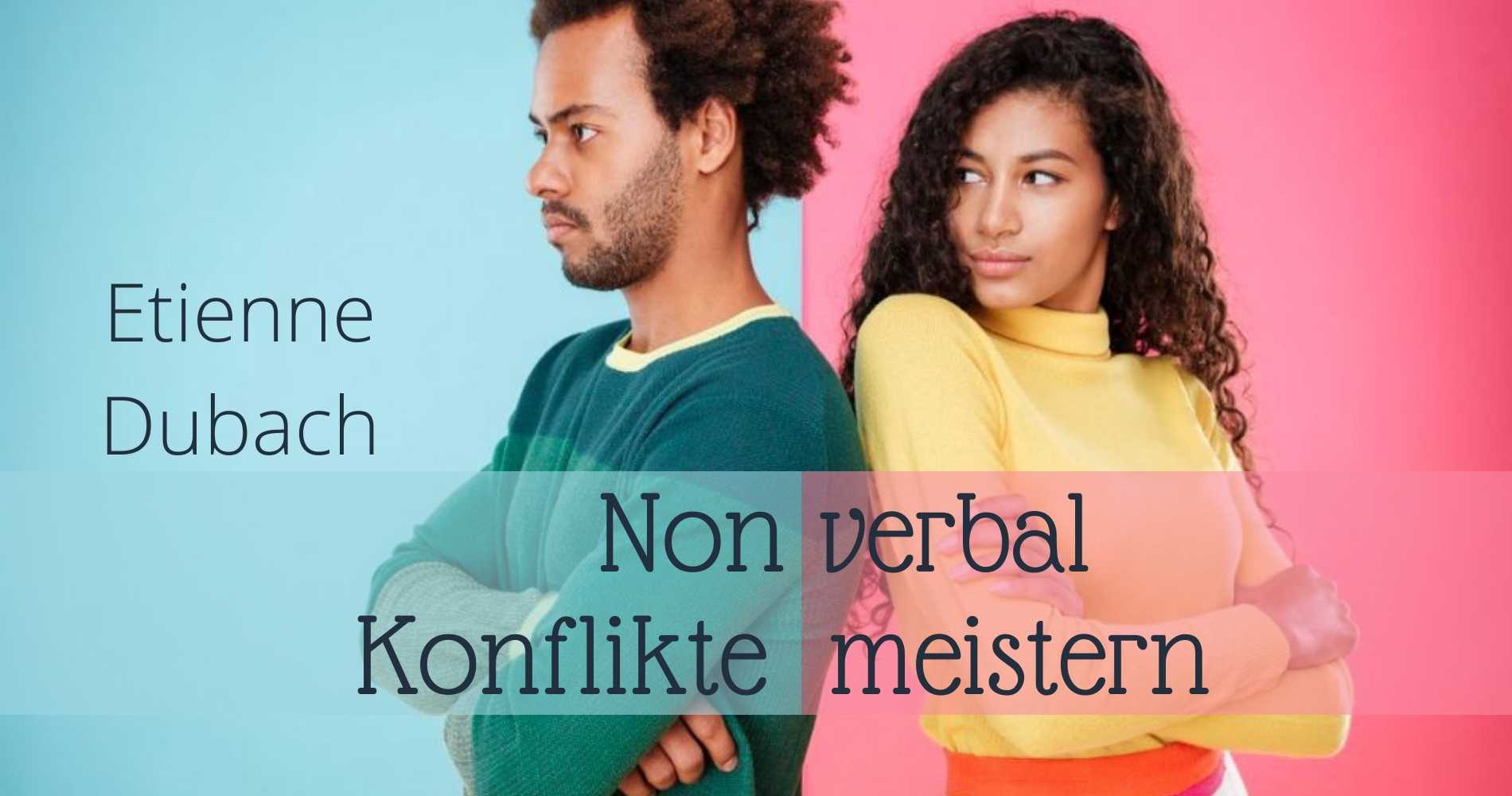 Nonverbal Konflikte meistern