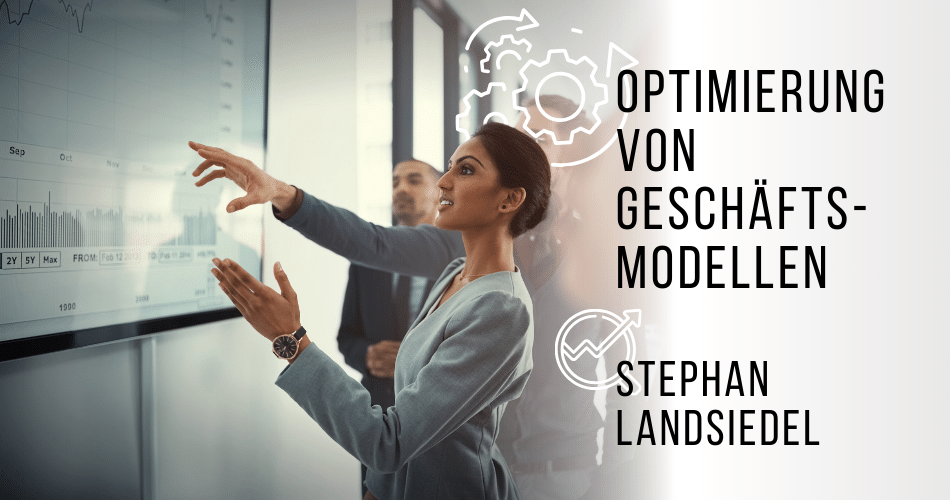 Optimierung von Geschäftsmodellen