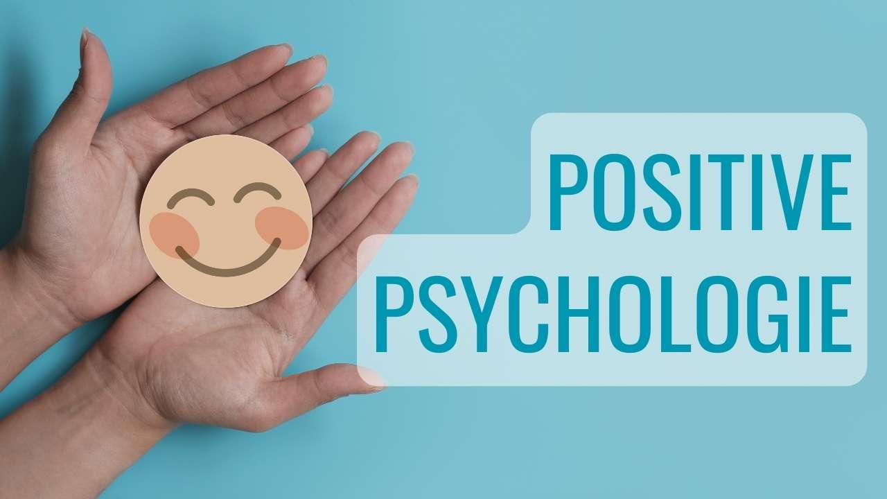 Die Positive Psychologie