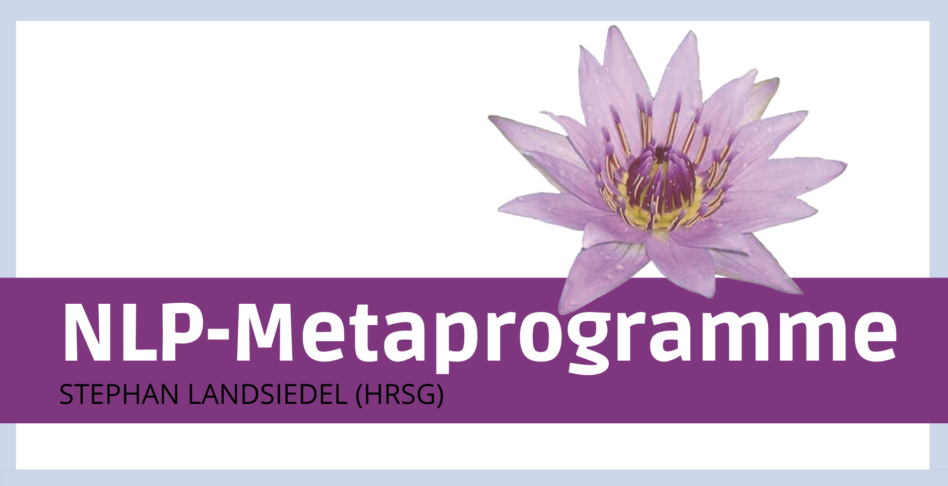NLP-Metaprogramme – verstehen und trainieren*