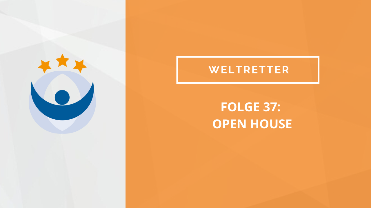 Weltretter Podcast 37: Open House