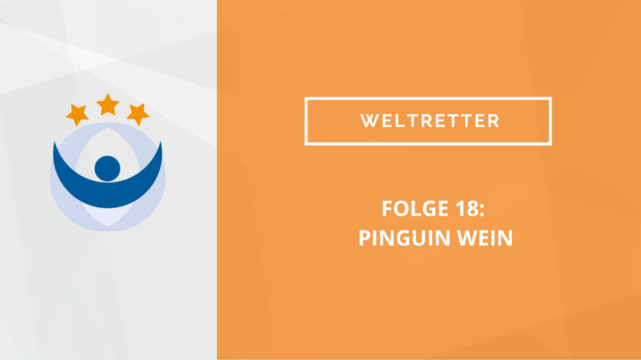 Weltretter Podcast 18: Pinguin Wein