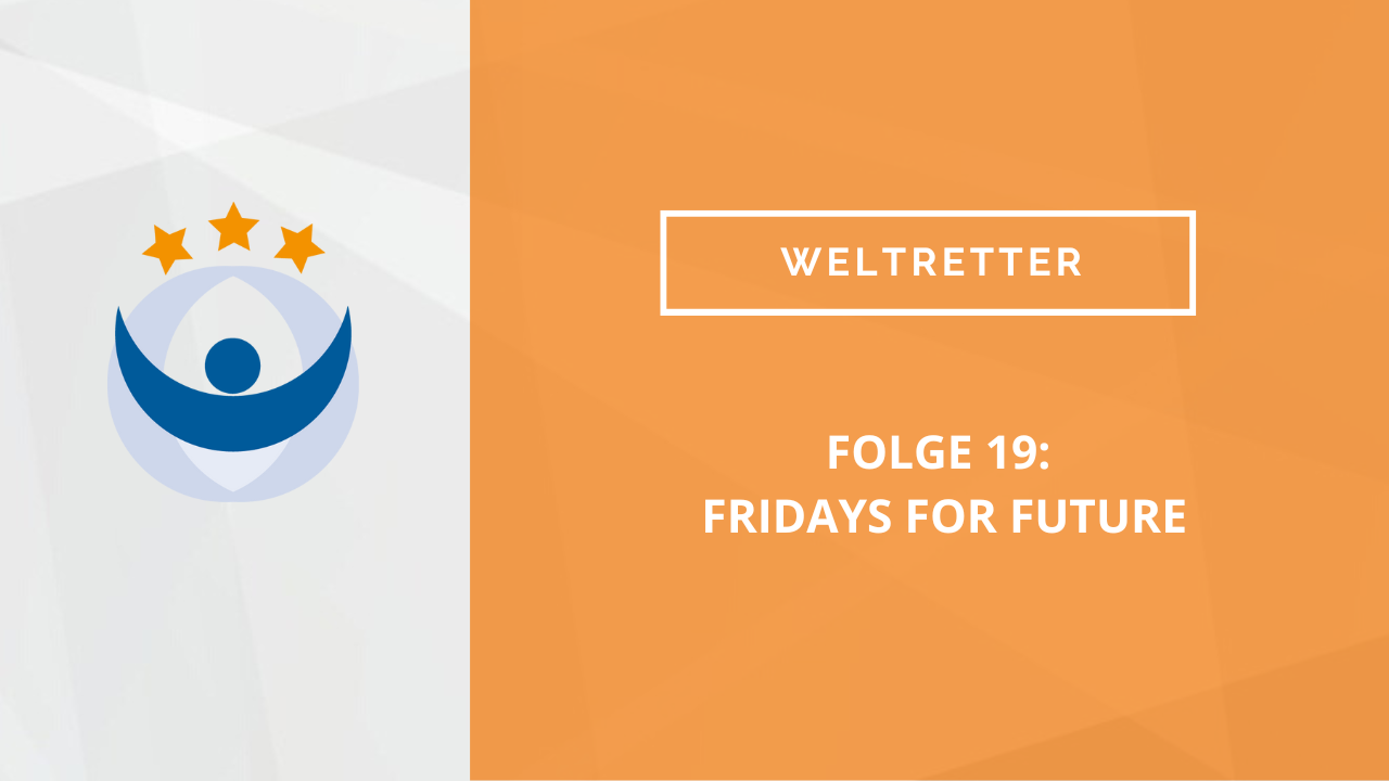 Weltretter Podcast 19: Fridays for Future