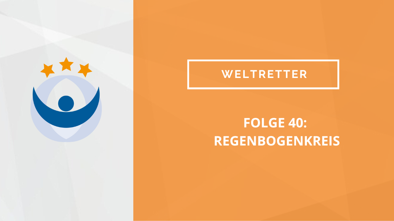 Weltretter Podcast 40: Regenbogenkreis