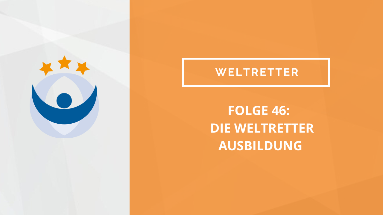 Weltretter Podcast 46: Die Weltretter Ausbildung