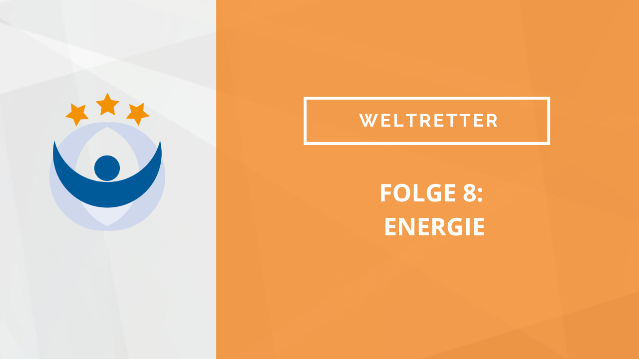 Weltretter Podcast 8: Energie