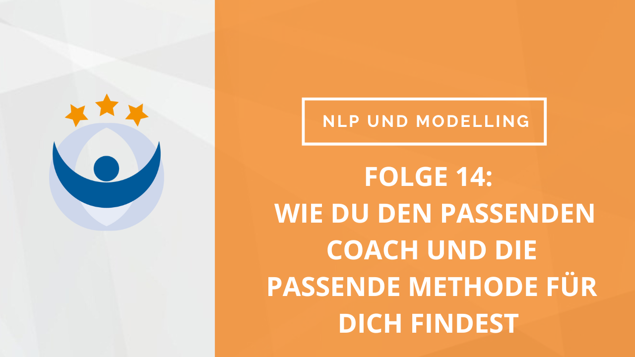 NLP und Modelling Podcast 14: Wie du den passenden Coach und die passende Methode für dich findest mit Dagmar Lingg