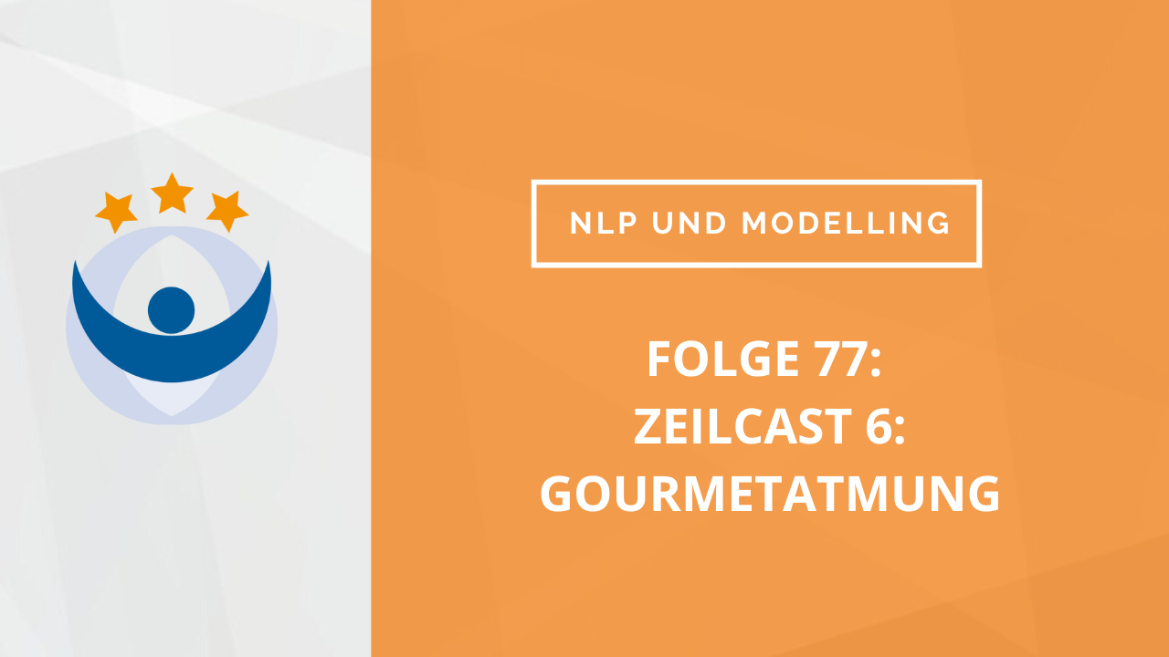 NLP und Modelling Podcast 77: ZeilCast 6: Ralf Stumpf spricht mit Evan Bortnick über Gourmetatmung