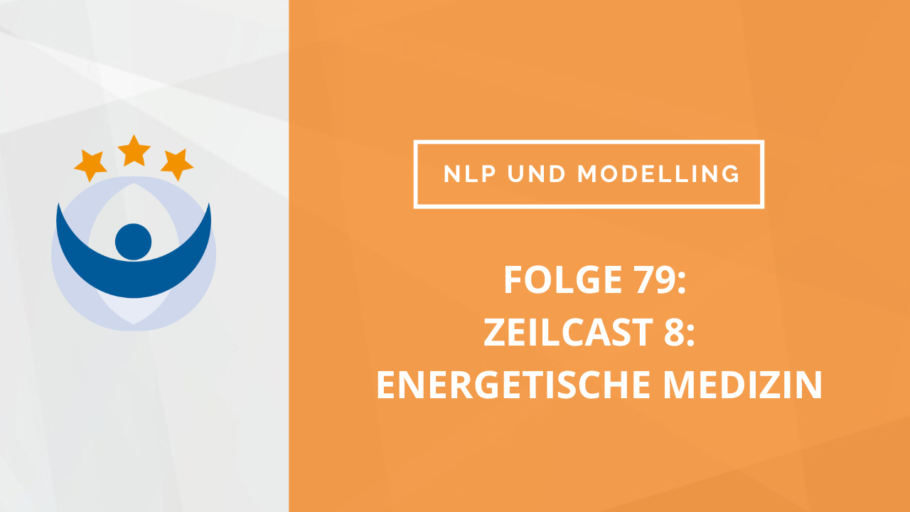NLP und Modelling Podcast 79: ZeilCast 8: Ralf Stumpf spricht mit Katy Roming über energetische Medizin