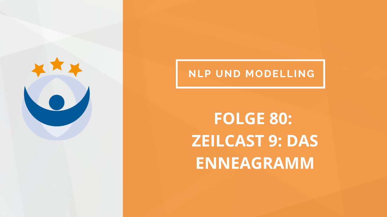 NLP und Modelling Podcast 80: ZeilCast 9: Ralf Stumpf spricht mit Kirstin Kaul über das Enneagramm