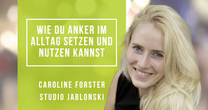 Wie Du Anker im Alltag setzen und nutzen kannst