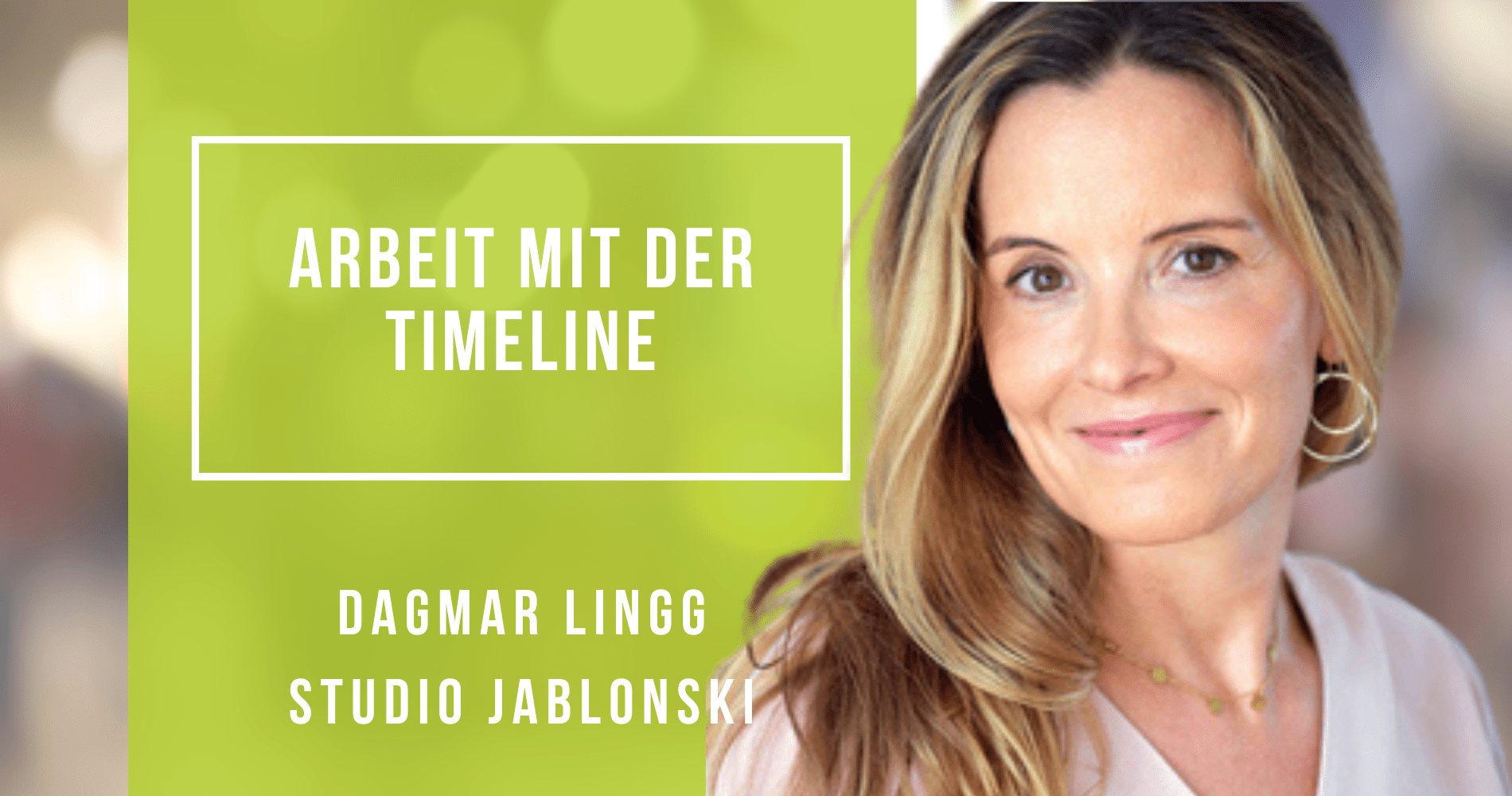 Arbeit mit der Timeline mit Dagmar Lingg