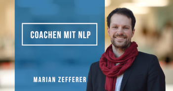 Coachen mit NLP mit Marian Zefferer (27.04.2023)