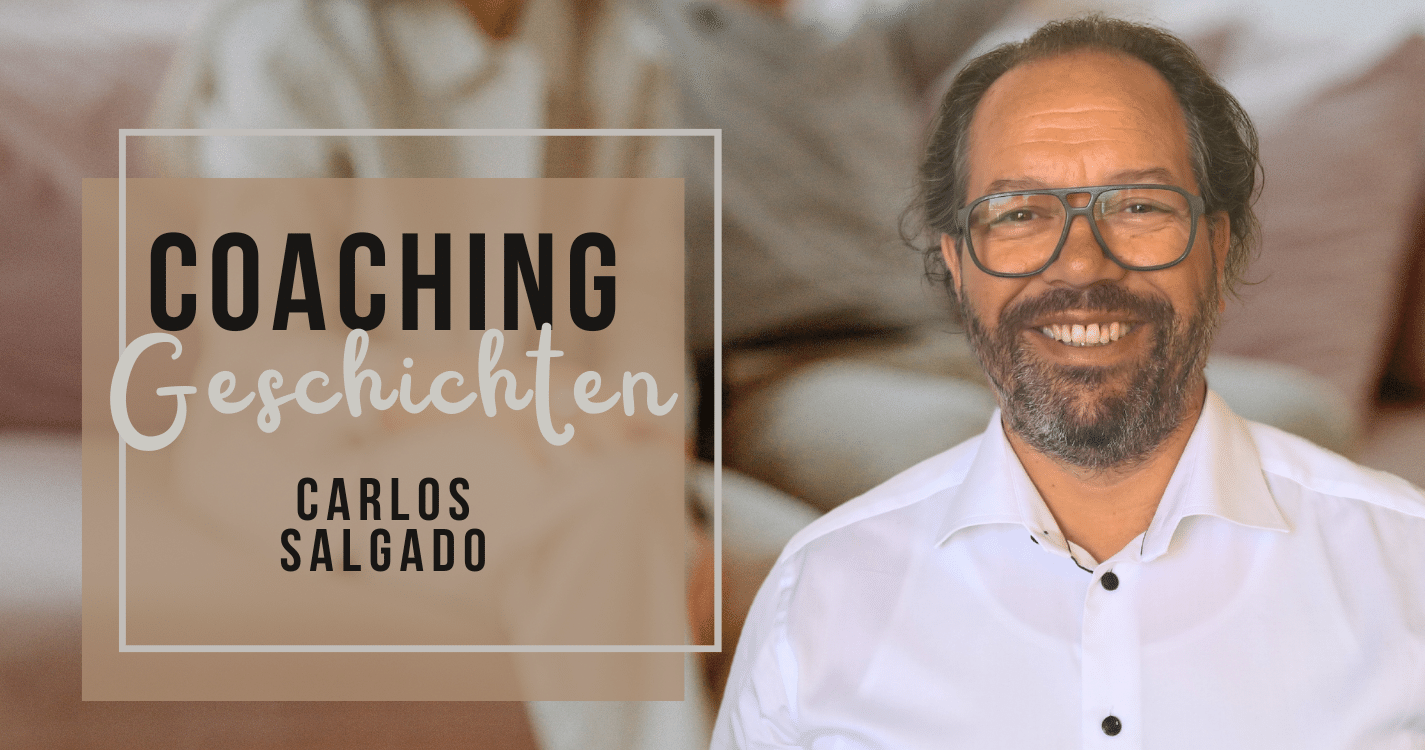 Coaching-Geschichten mit Carlos Salgado