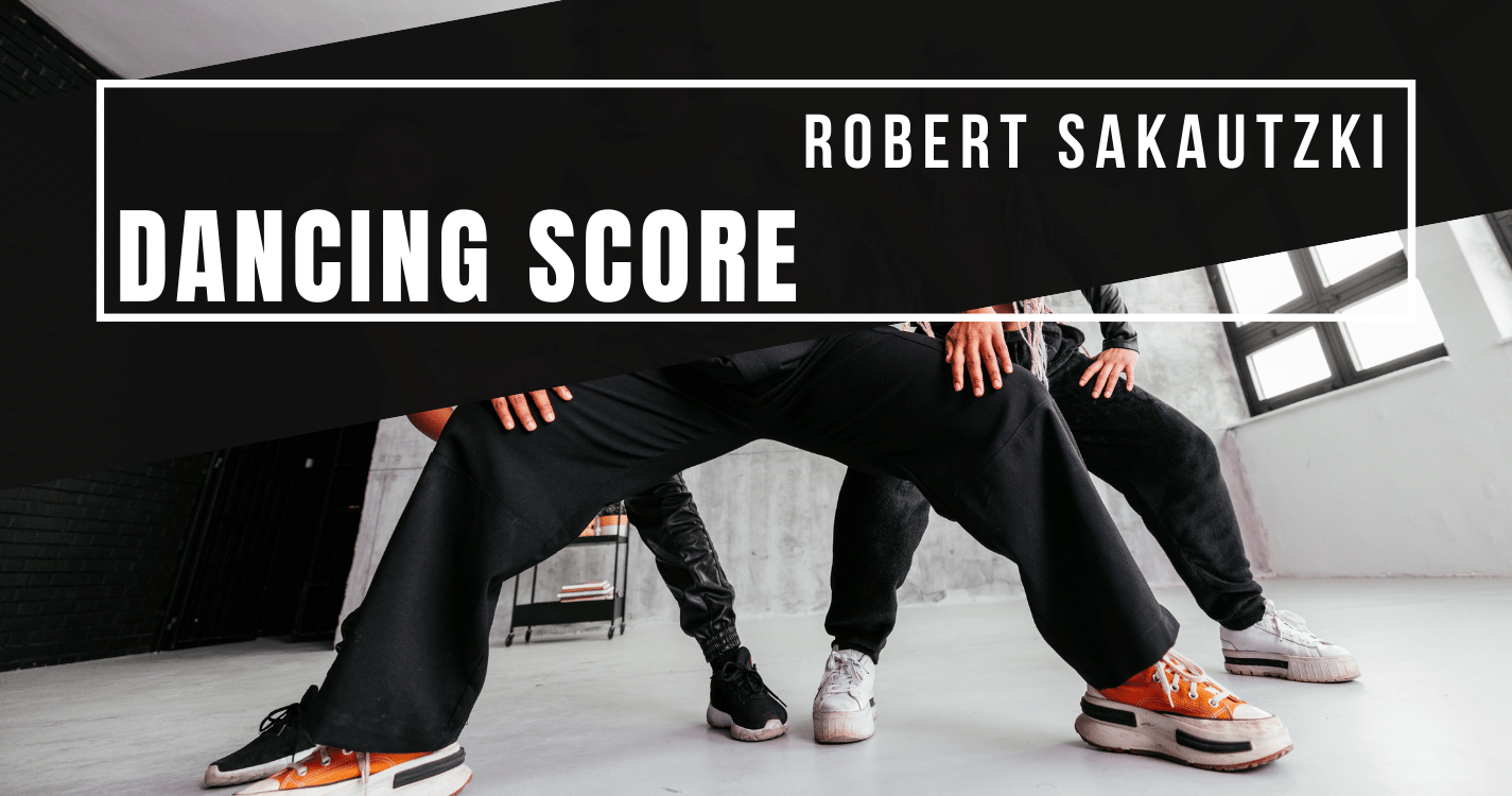 Dancing Score mit Robert Sakautzki
