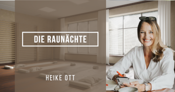 Raunächte: eine Zeit der Stille, der Innenschau, Veränderung und Manifestation mit Heike Ott (24.11.2023)