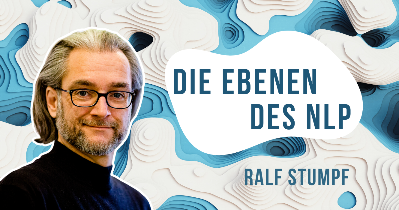 Die Ebenen im NLP mit Ralf Stumpf