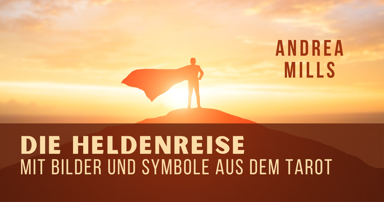 Die Heldenreise mit Bilder und Symbole aus dem TAROT