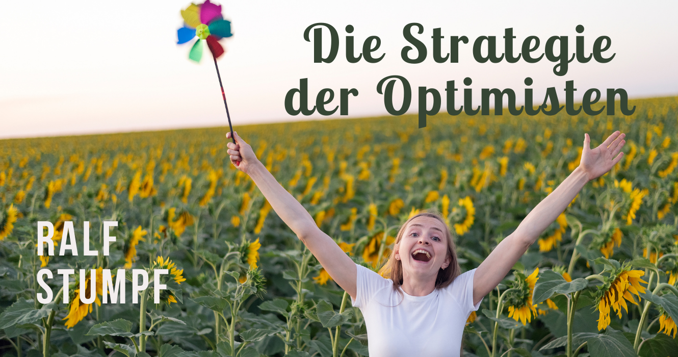 Die Strategie der Optimisten mit Ralf Stumpf