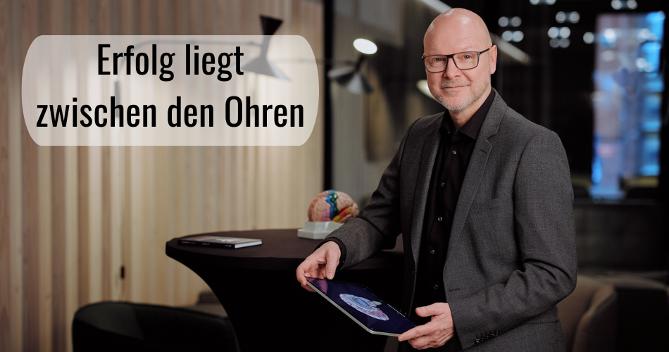 Erfolg liegt zwischen den Ohren