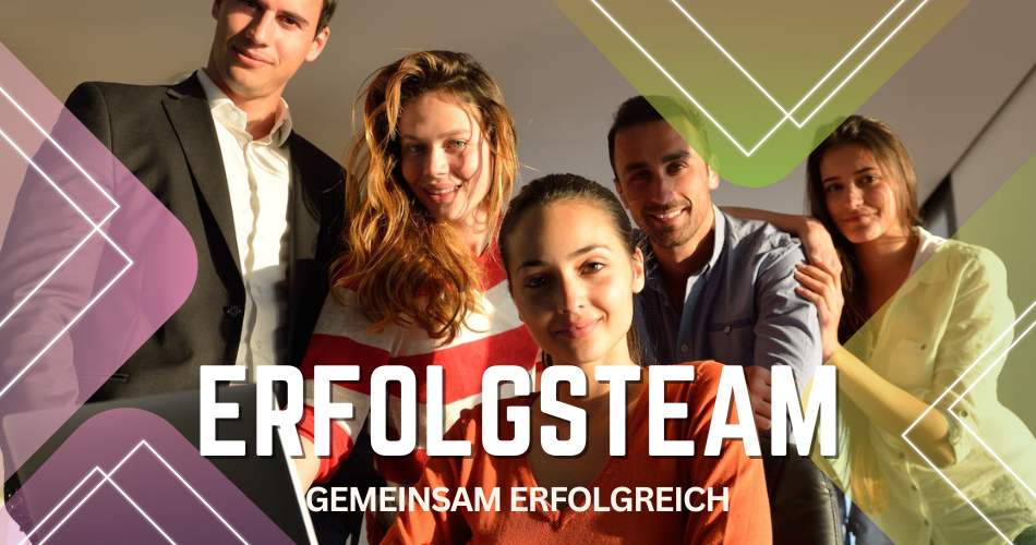 Starte Dein Erfolgsteam