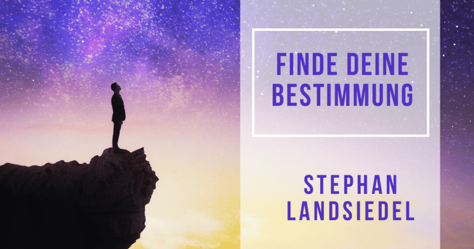 Deine Bestimmung (mit Stephan Landsiedel)